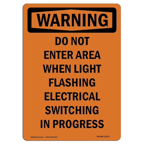Safety Sign, OSHA WARNING, 24" Height, Do Not Enter Area When Light Flashing, Portrait